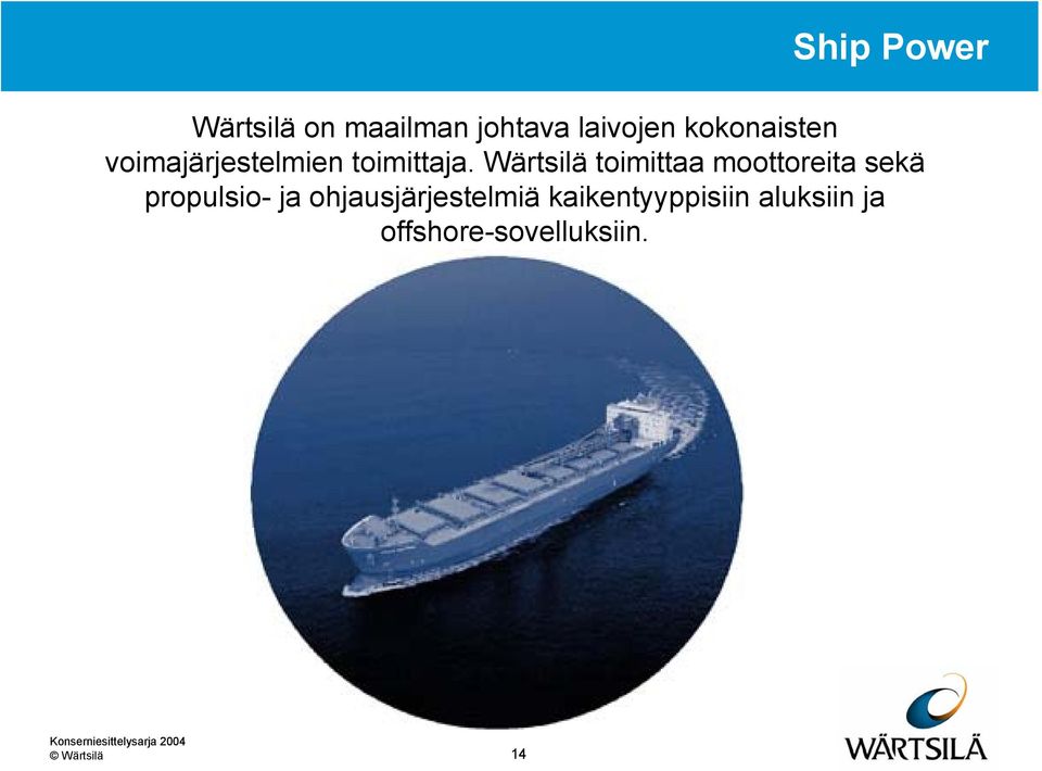 Wärtsilä toimittaa moottoreita sekä propulsio- ja