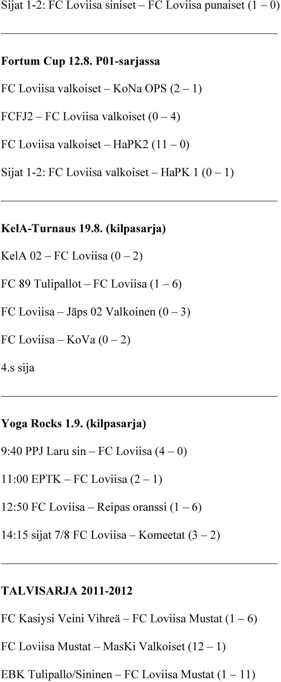 (kilpasarja) KelA 02 FC Loviisa (0 2) FC 89 