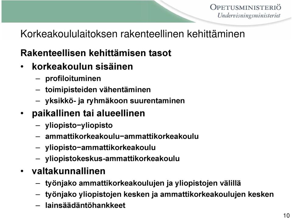 ammattikorkeakoulu ammattikorkeakoulu yliopisto ammattikorkeakoulu yliopistokeskus-ammattikorkeakoulu valtakunnallinen