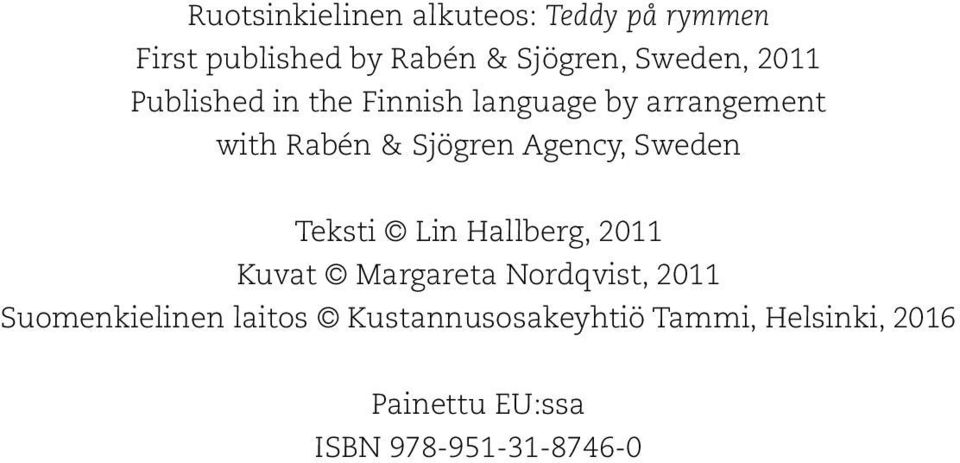 Agency, Sweden Teksti Lin Hallberg, 2011 Kuvat Margareta Nordqvist, 2011