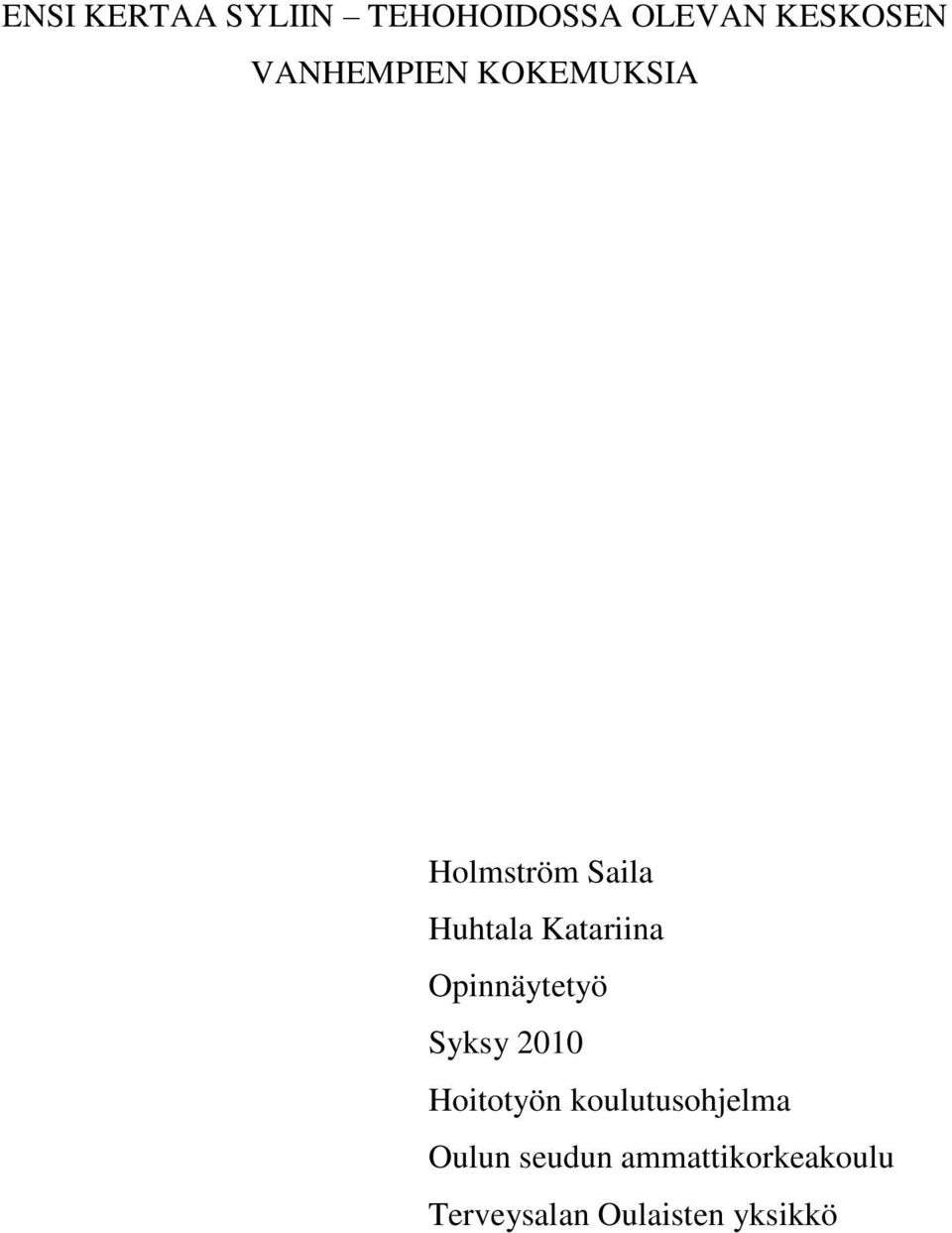 Katariina Opinnäytetyö Syksy 2010 Hoitotyön