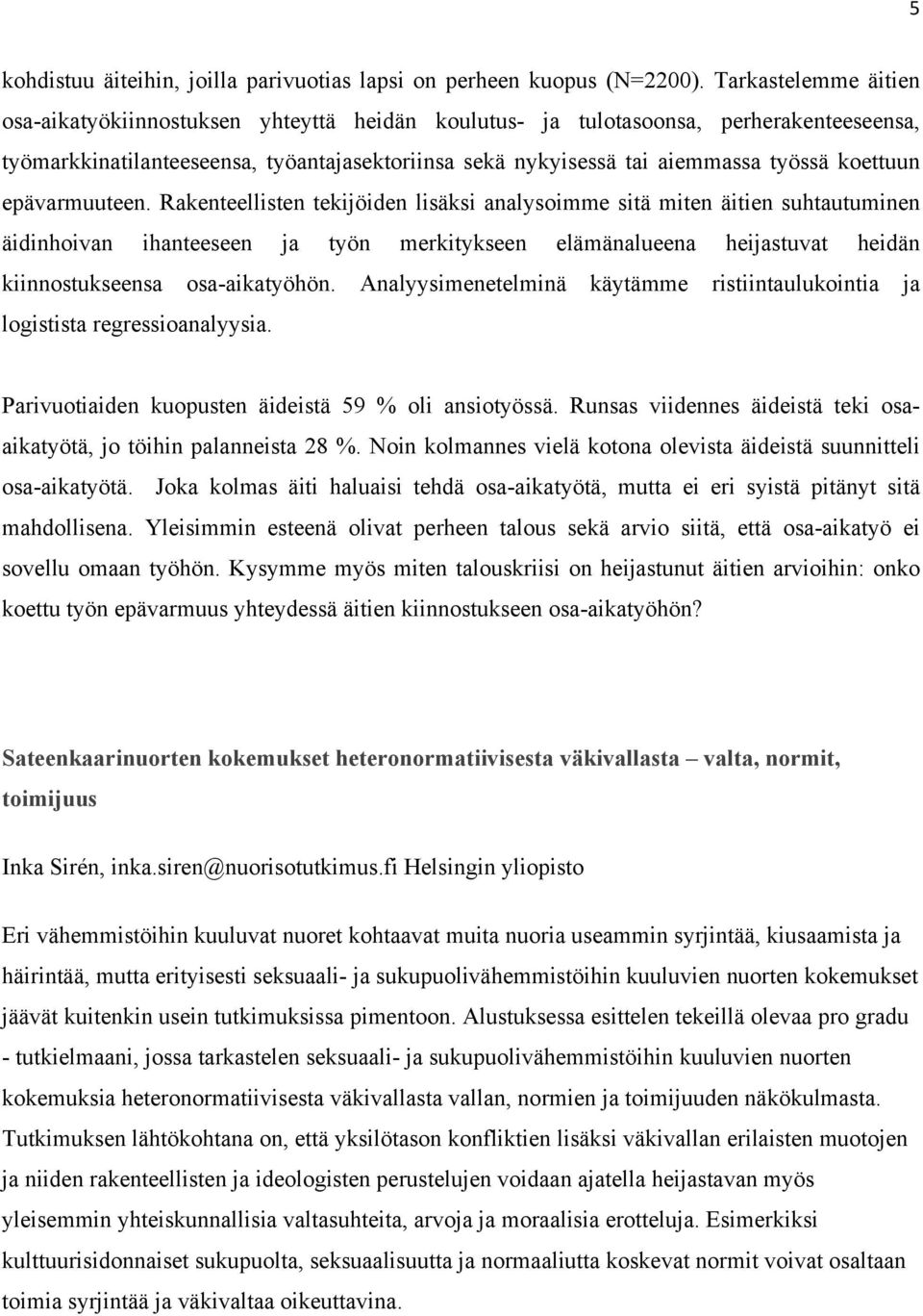 koettuun epävarmuuteen.