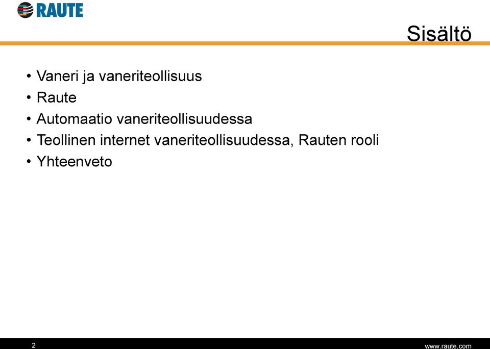 vaneriteollisuudessa Teollinen