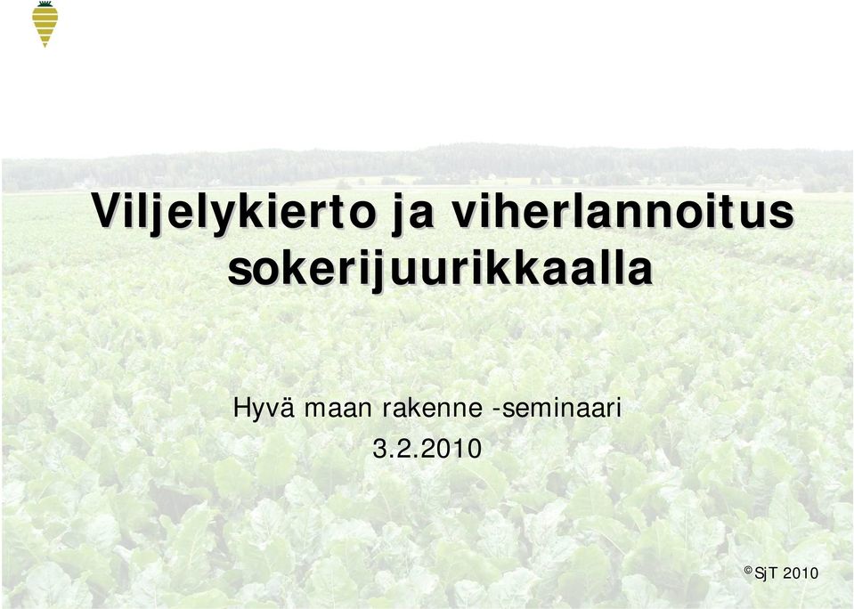 sokerijuurikkaalla Hyvä