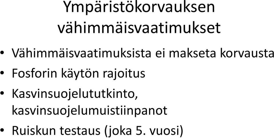 Fosforin käytön rajoitus Kasvinsuojelututkinto,