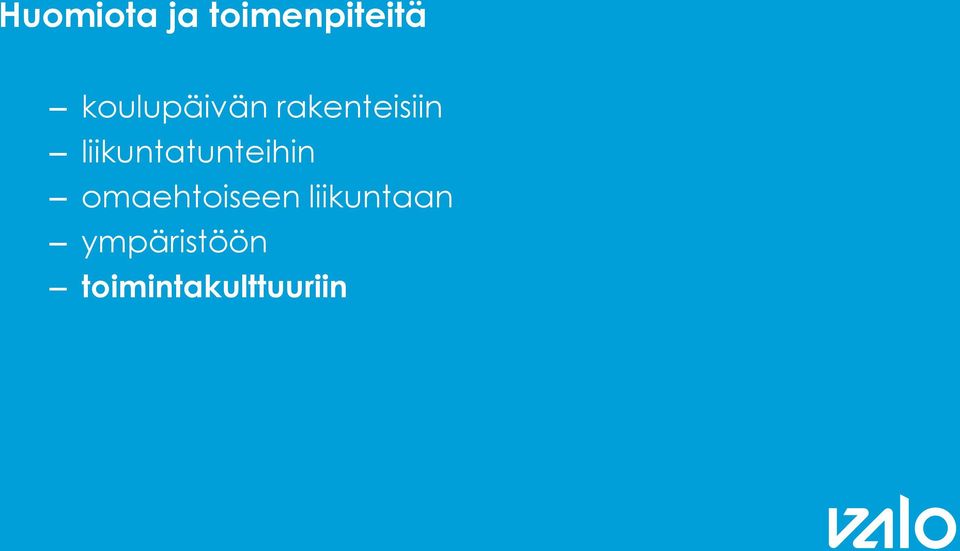 liikuntatunteihin omaehtoiseen