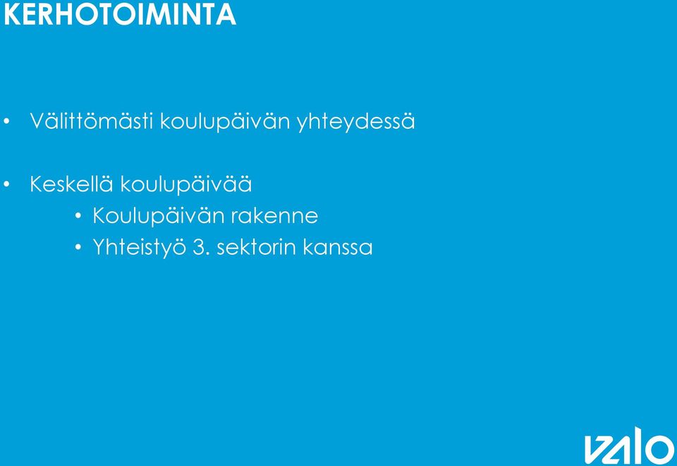 Keskellä koulupäivää