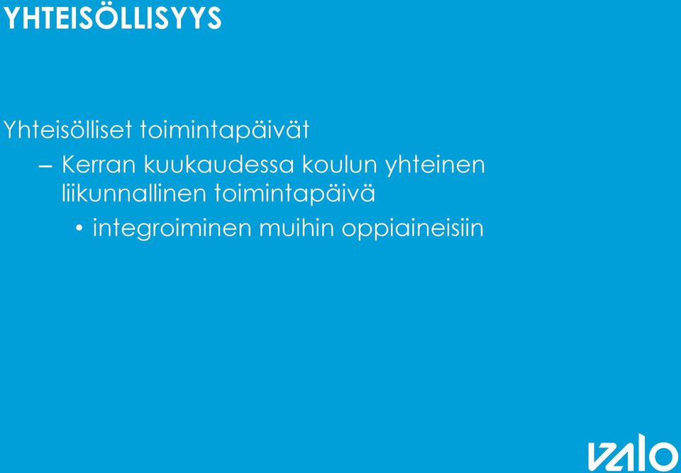 koulun yhteinen liikunnallinen