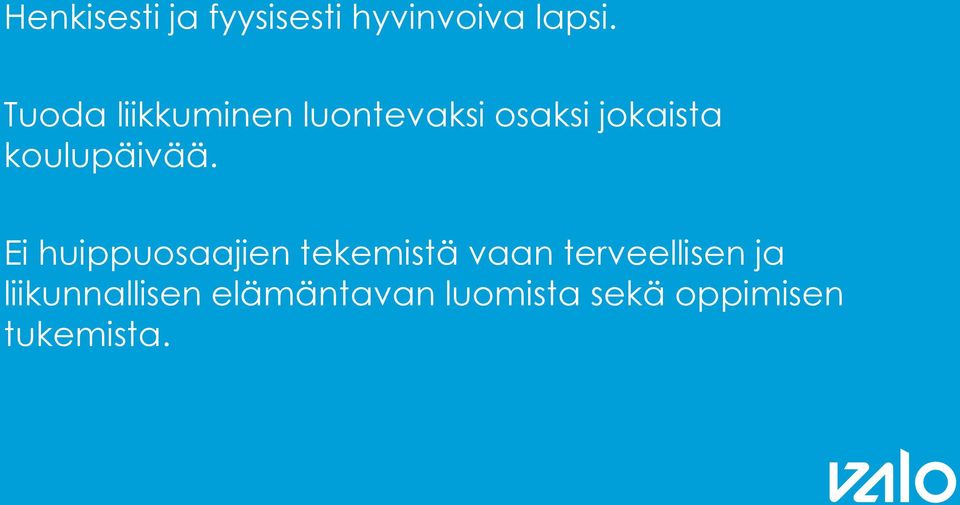 koulupäivää.