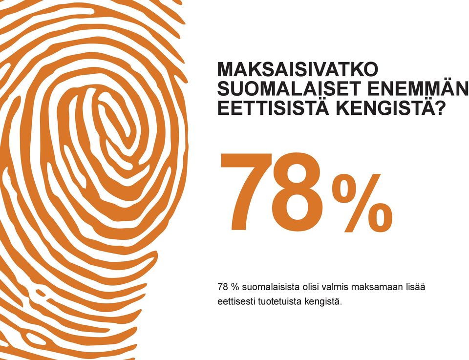 78% 78 % suomalaisista olisi