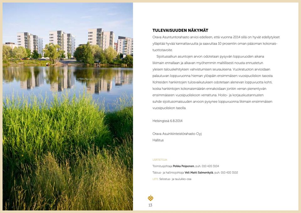 Vuokratuoton arvioidaan palautuvan loppuvuonna hieman ylöspäin ensimmäisen vuosipuoliskon tasosta.