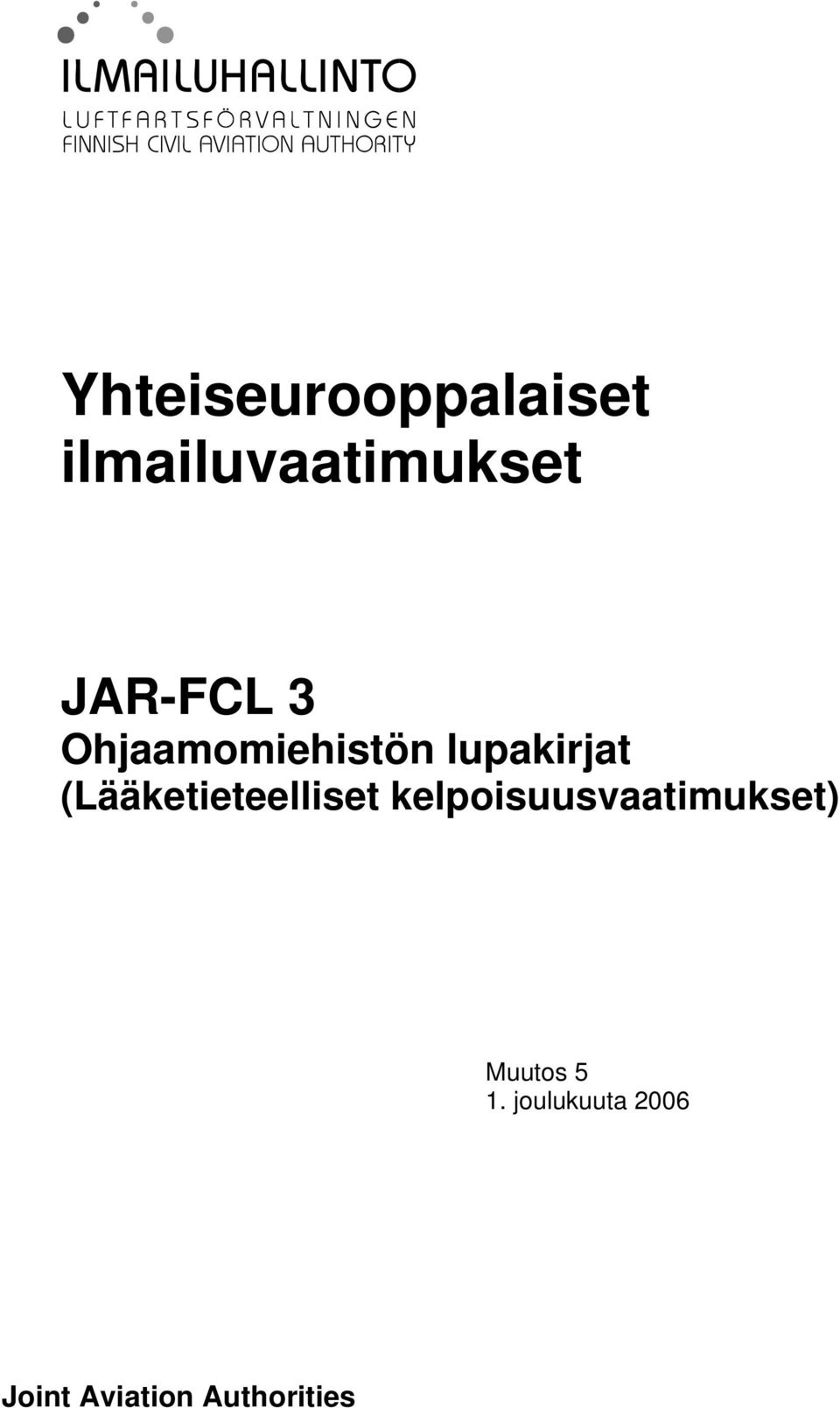 (Lääketieteelliset kelpoisuusvaatimukset)