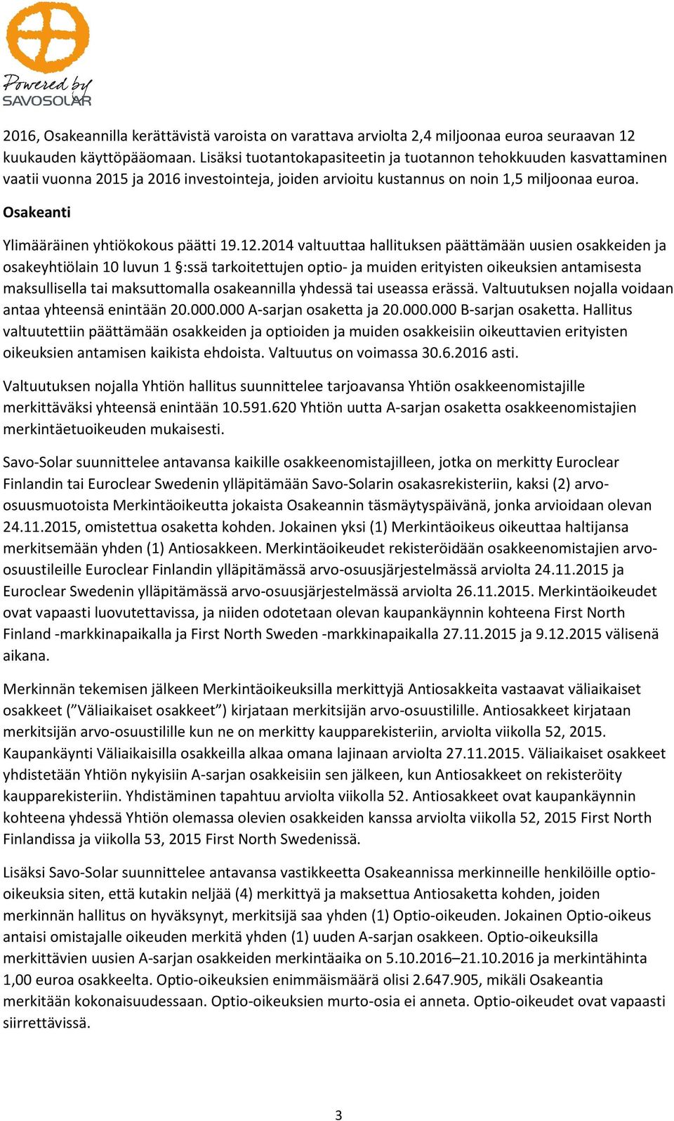 Osakeanti Ylimääräinen yhtiökokous päätti 19.12.