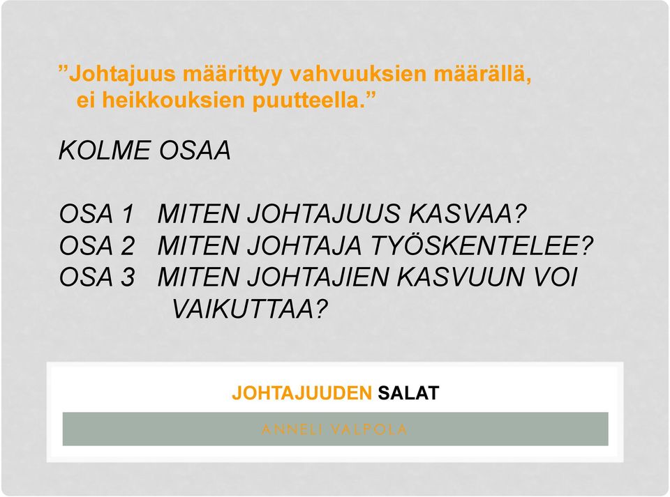 KOLME OSAA OSA 1 MITEN JOHTAJUUS KASVAA?