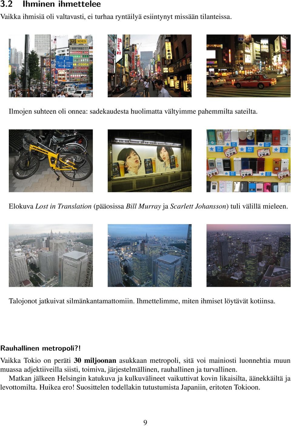 Rauhallinen metropoli?