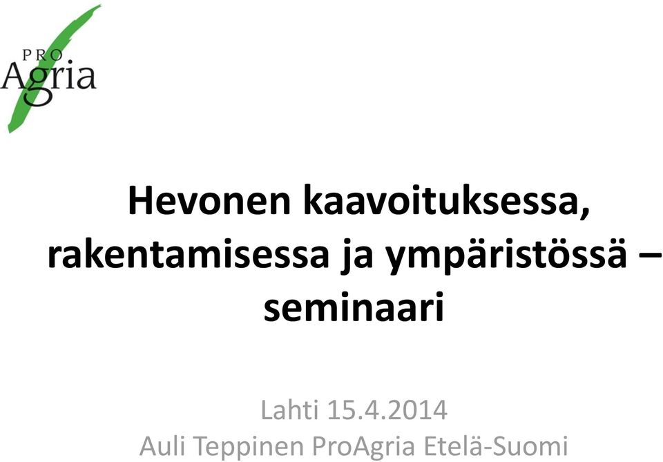 ympäristössä seminaari Lahti