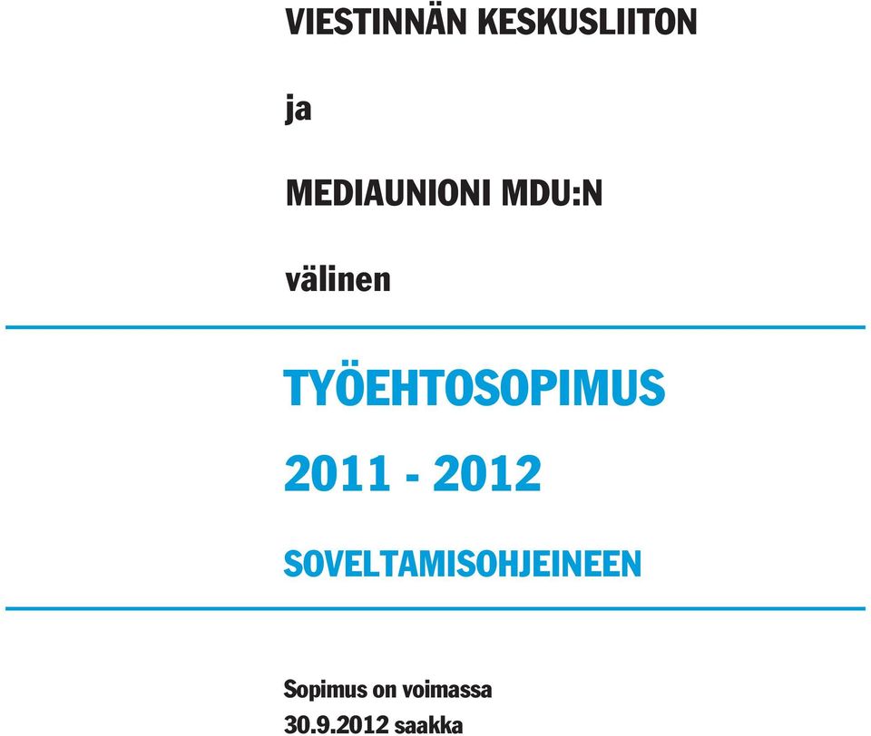 TYÖEHTOSOPIMUS 2011-2012