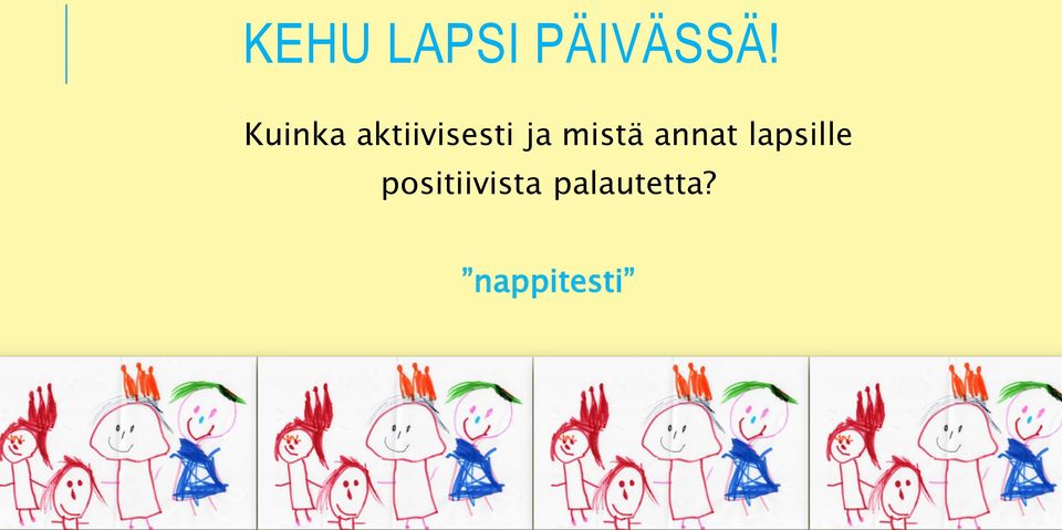 mistä annat lapsille