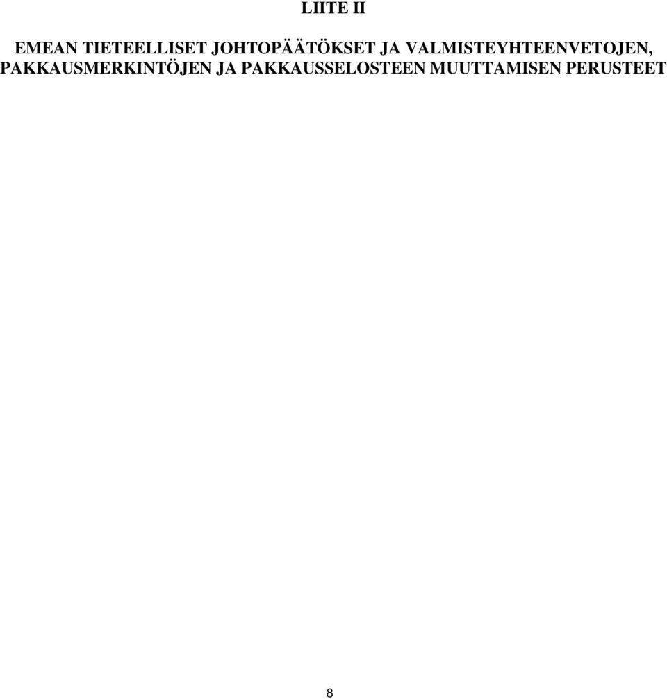 VALMISTEYHTEENVETOJEN,