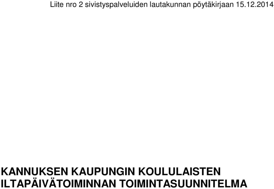 2014 KANNUKSEN KAUPUNGIN