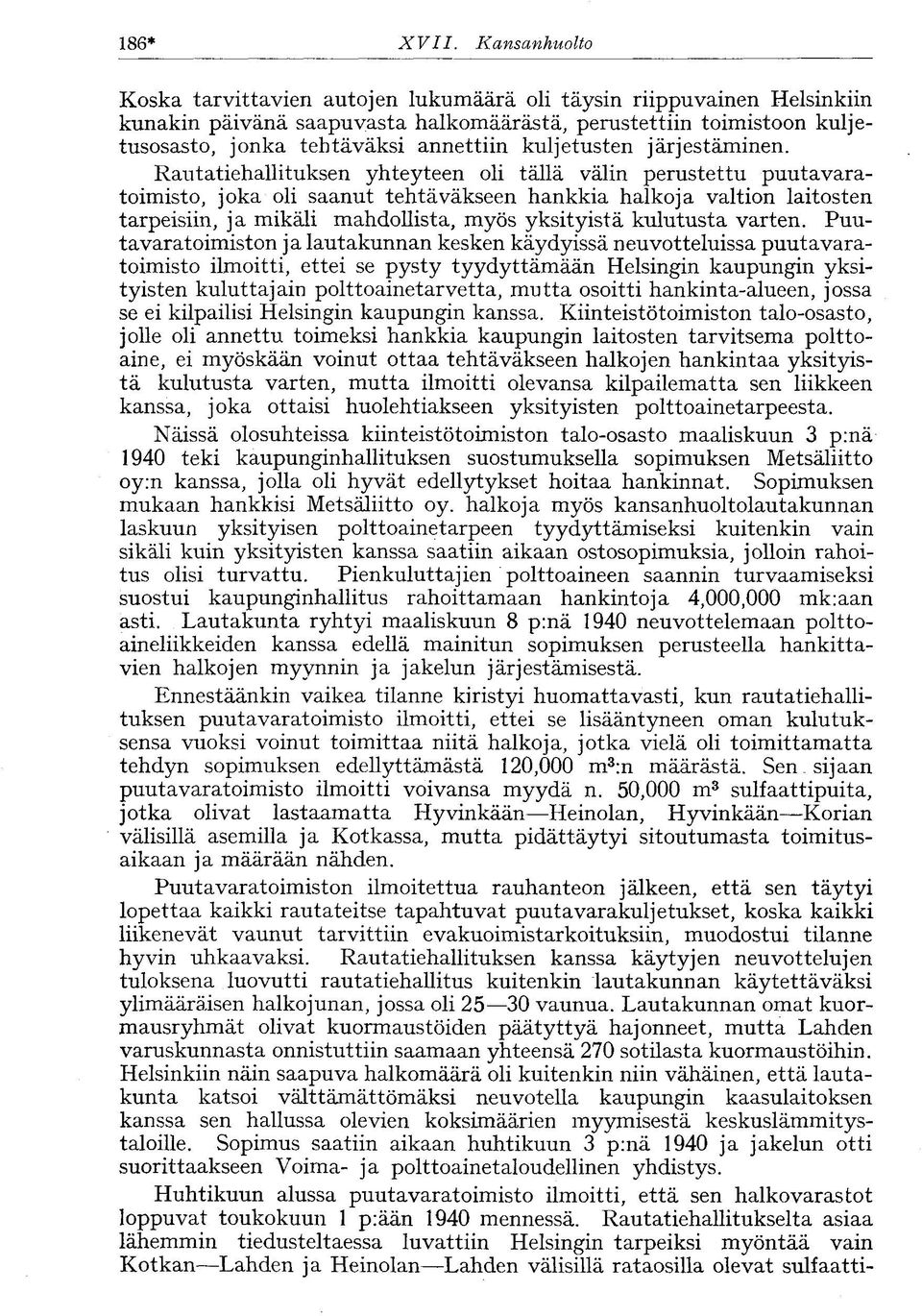 kuljetusten järjestäminen.