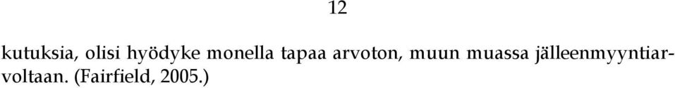arvoton, muun muassa