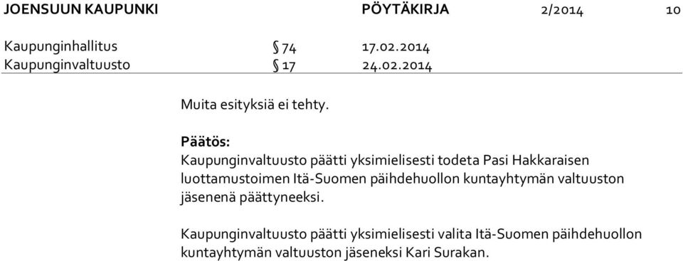 päihdehuollon kuntayhtymän valtuuston enä päättyneeksi.