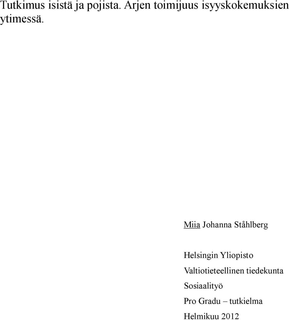 Miia Johanna Ståhlberg Helsingin Yliopisto