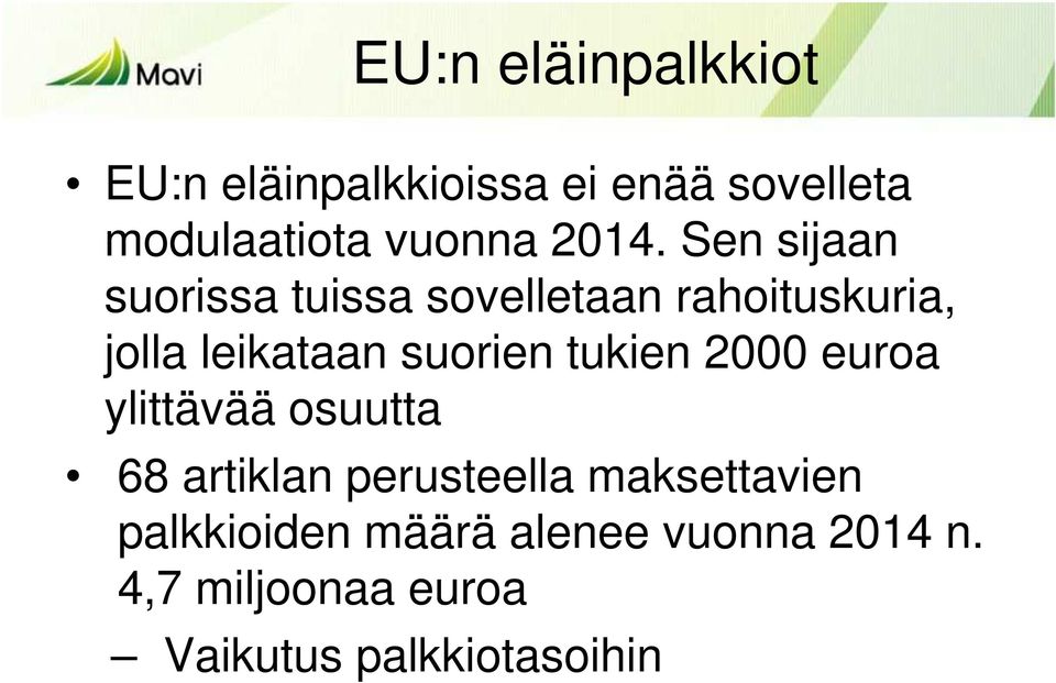 suorien tukien 2000 euroa ylittävää osuutta 68 artiklan perusteella