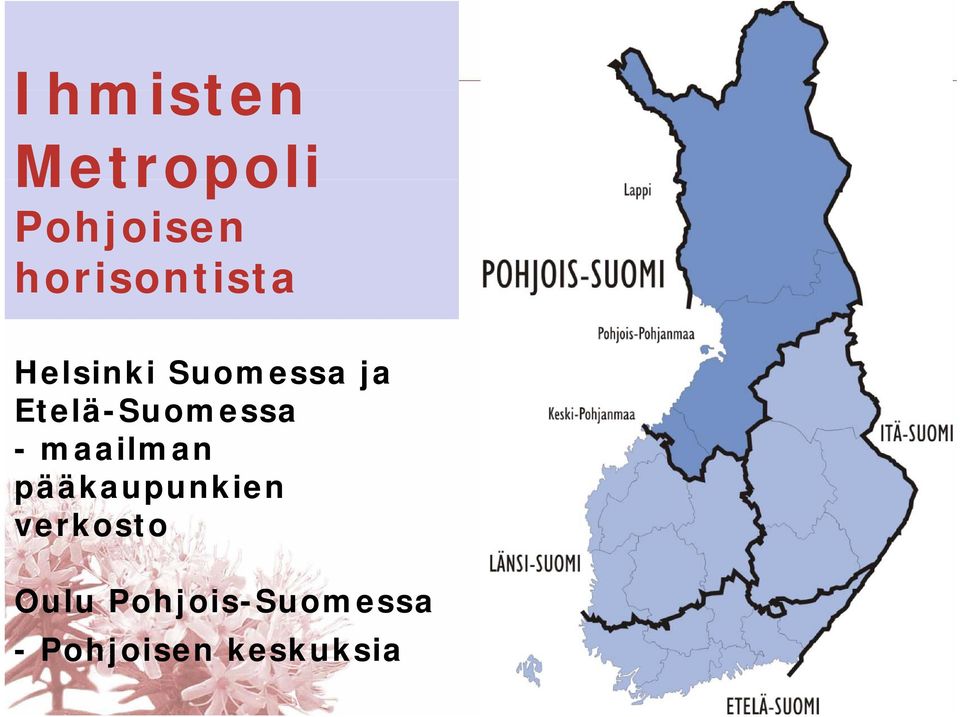 Etelä-Suomessa - maailman