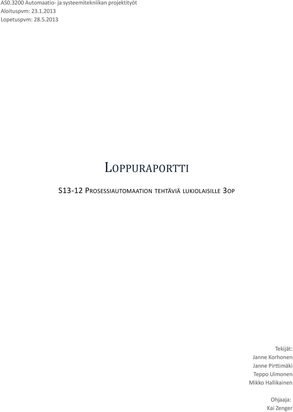 2013 LOPPURAPORTTI S13-12 PROSESSIAUTOMAATION TEHTÄVIÄ