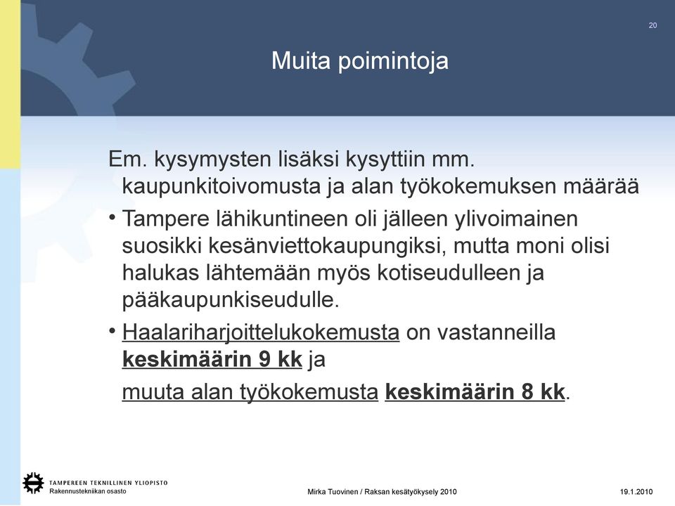 ylivoimainen suosikki kesänviettokaupungiksi, mutta moni olisi halukas lähtemään myös