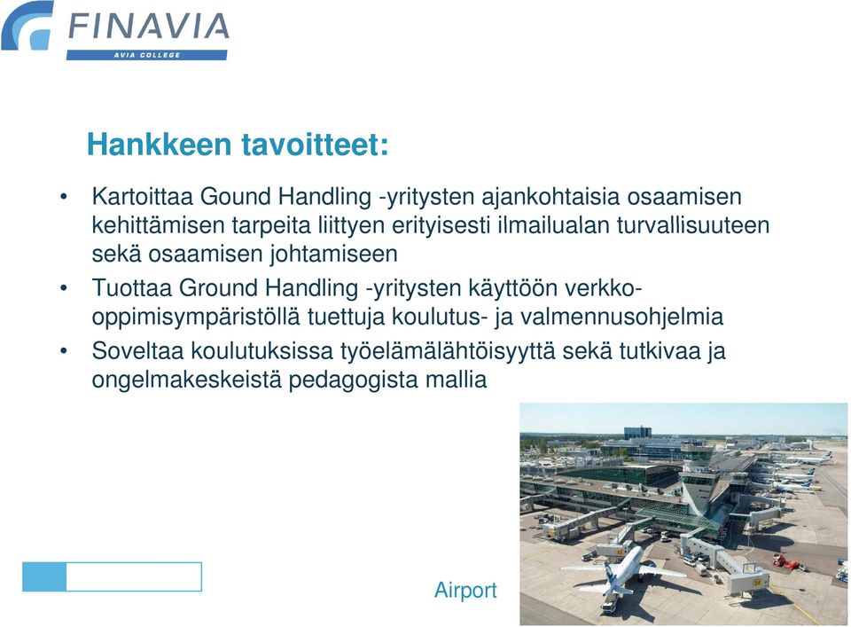 Ground Handling -yritysten käyttöön verkkooppimisympäristöllä tuettuja koulutus- ja