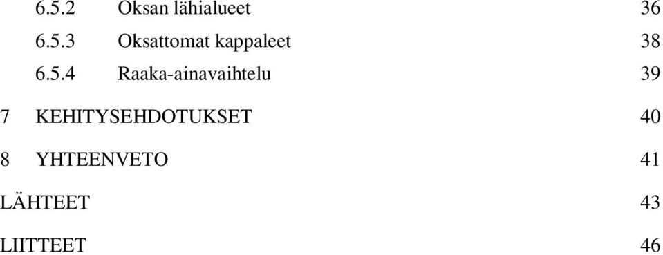 KEHITYSEHDOTUKSET 40 8 YHTEENVETO 41