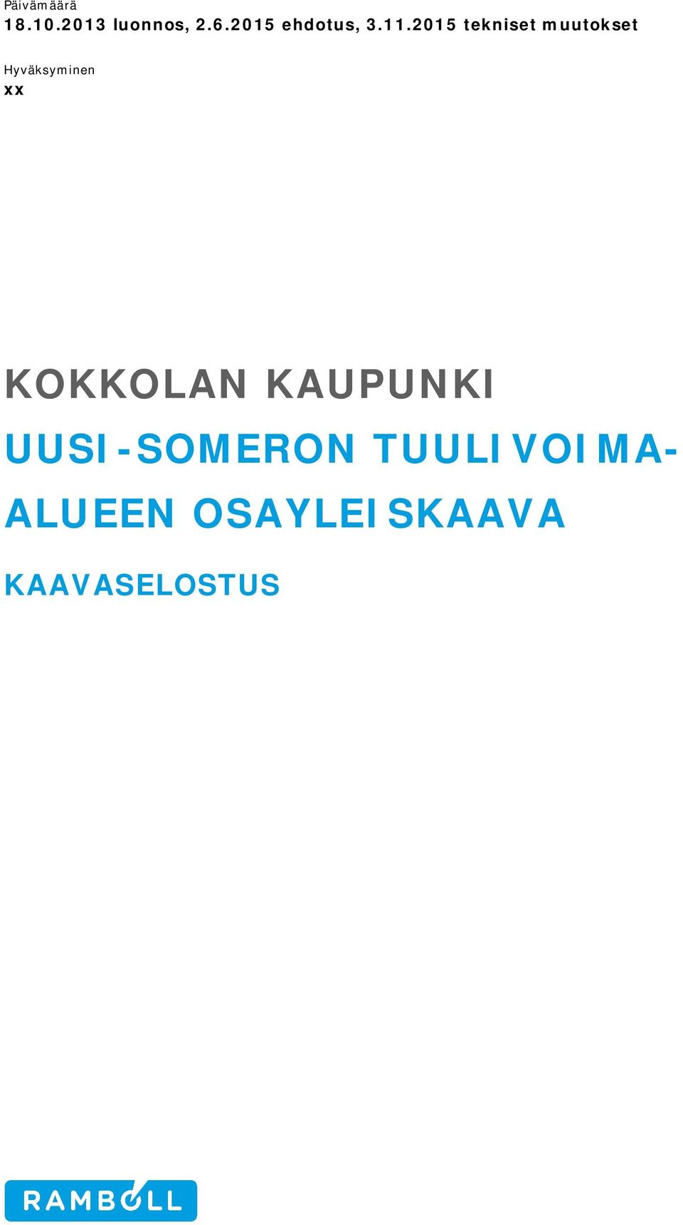 2015 tekniset muutokset Hyväksyminen xx