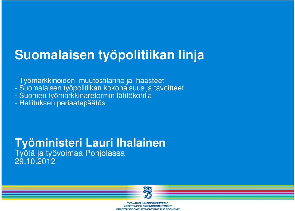 Suomen työmarkkinareformin lähtökohtia - Hallituksen periaatepäätös