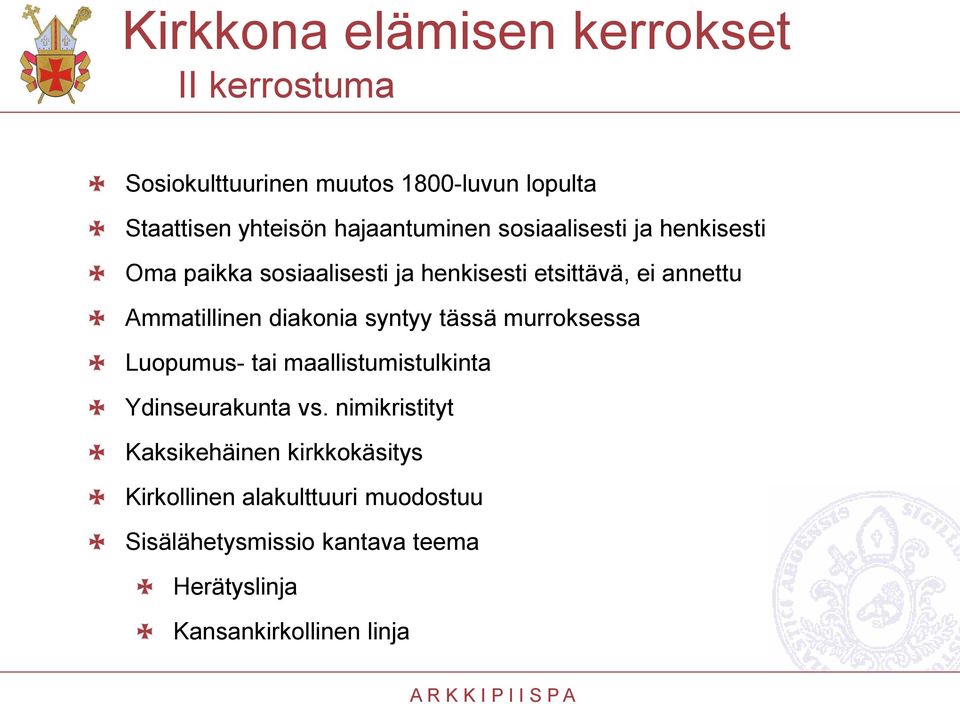 Ammatillinen diakonia syntyy tässä murroksessa Luopumus- tai maallistumistulkinta Ydinseurakunta vs.