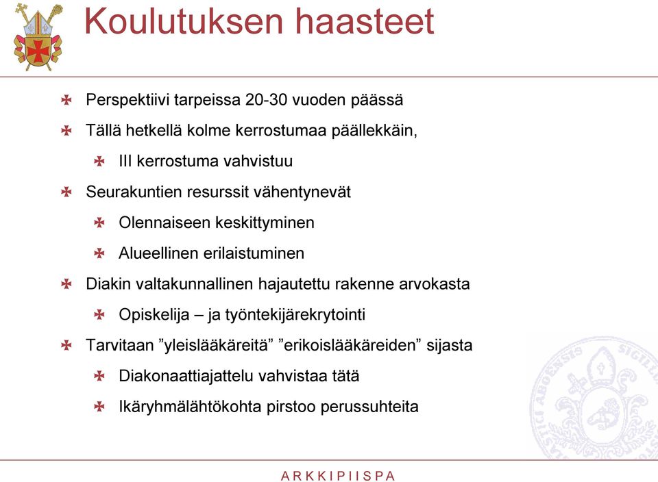 erilaistuminen Diakin valtakunnallinen hajautettu rakenne arvokasta Opiskelija ja työntekijärekrytointi