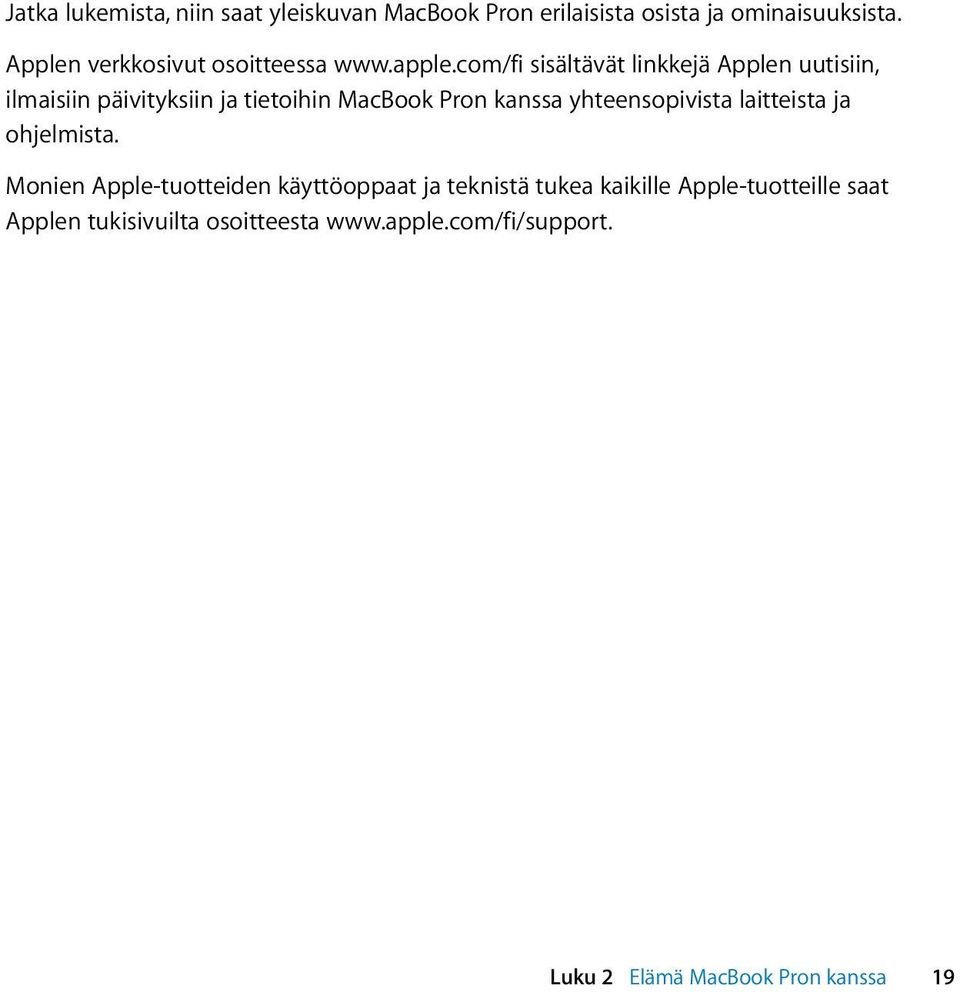 com/fi sisältävät linkkejä Applen uutisiin, ilmaisiin päivityksiin ja tietoihin MacBook Pron kanssa