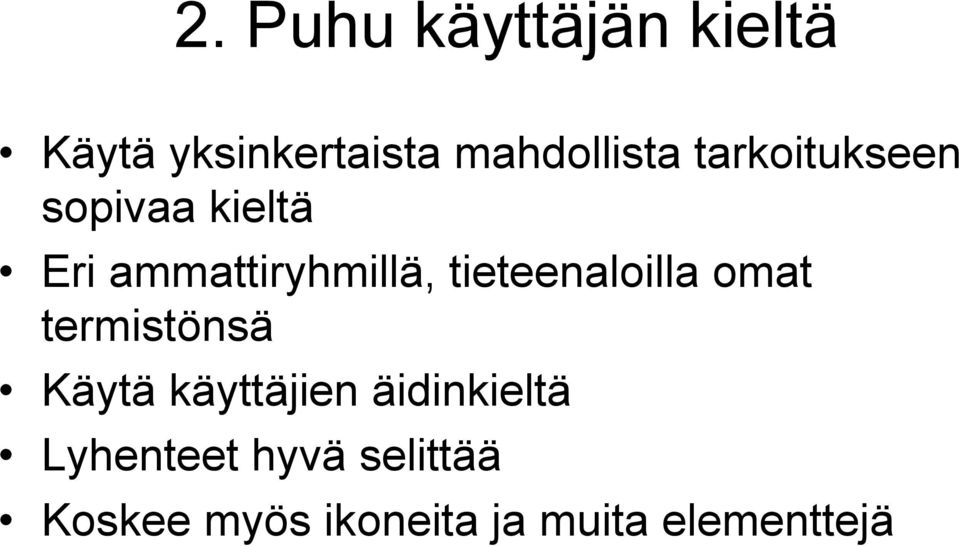 tieteenaloilla omat termistönsä Käytä käyttäjien