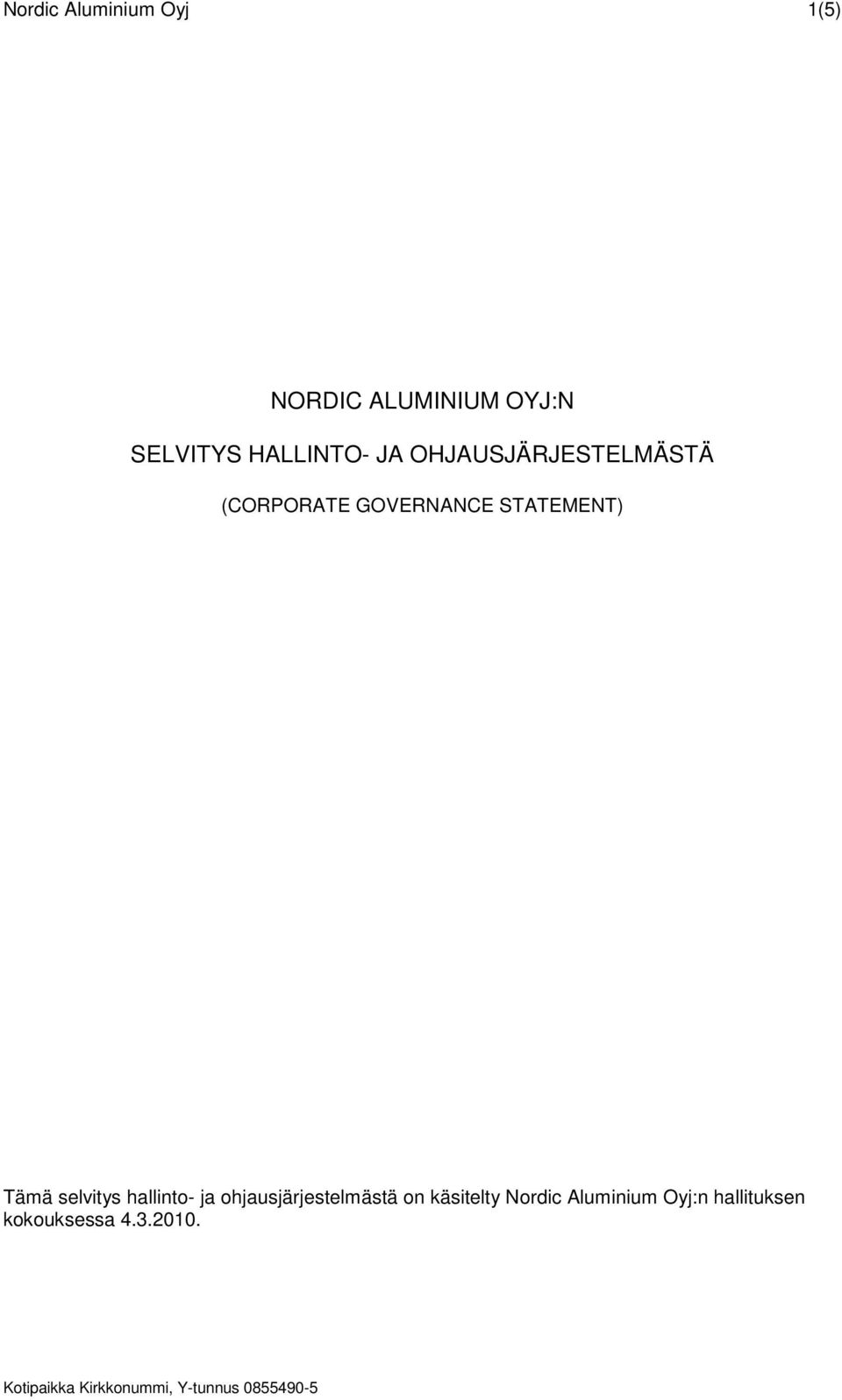 Tämä selvitys hallinto- ja ohjausjärjestelmästä on