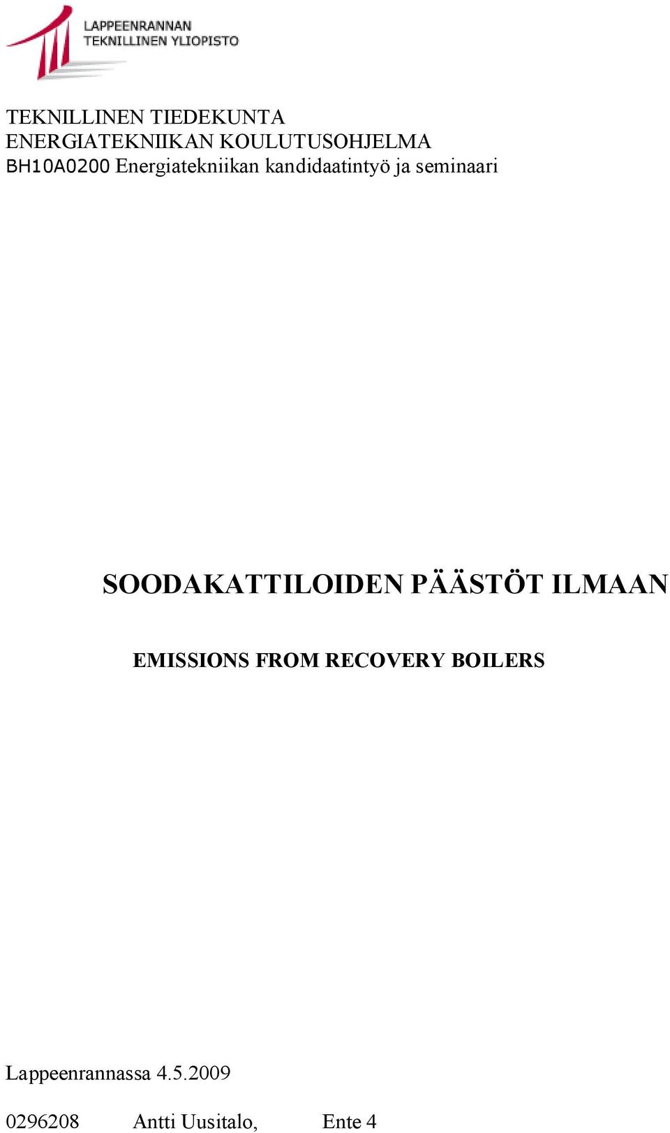 SOODAKATTILOIDEN PÄÄSTÖT ILMAAN EMISSIONS FROM RECOVERY