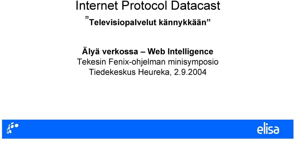 verkossa Web Intelligence Tekesin