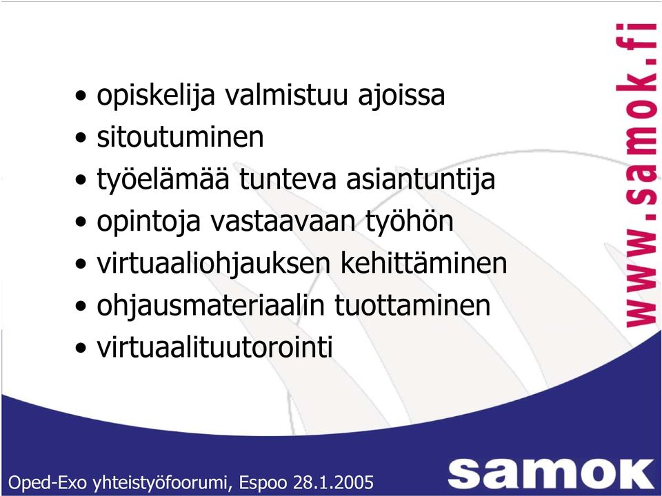 vastaavaan työhön virtuaaliohjauksen