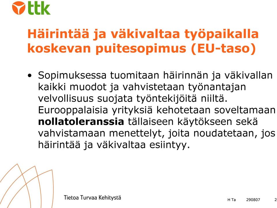 työntekijöitä niiltä.