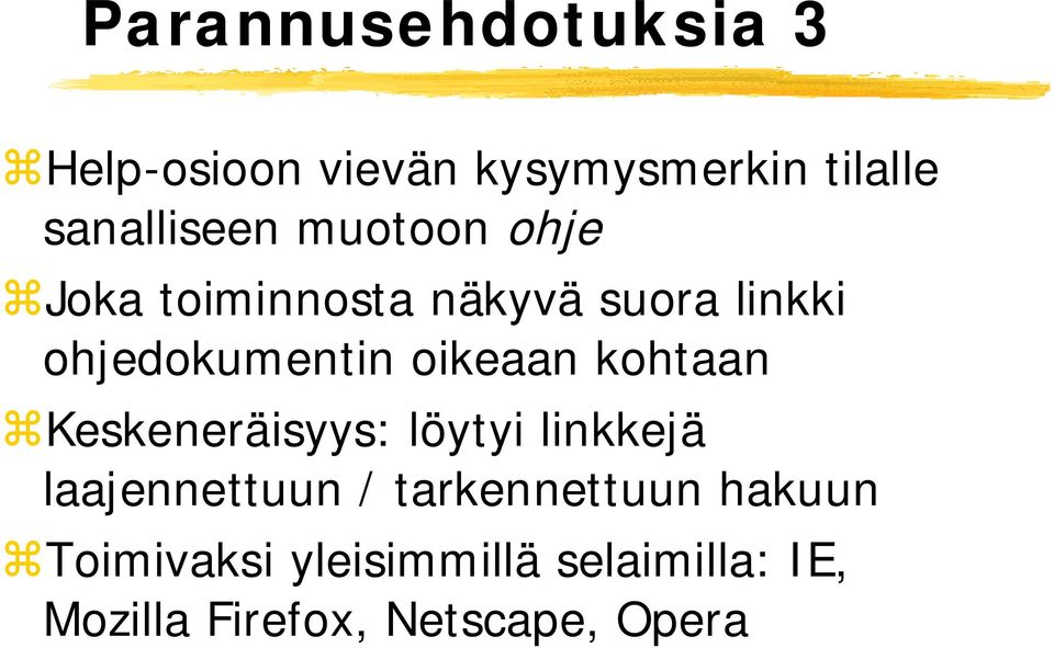 kohtaan Keskeneräisyys: löytyi linkkejä laajennettuun / tarkennettuun