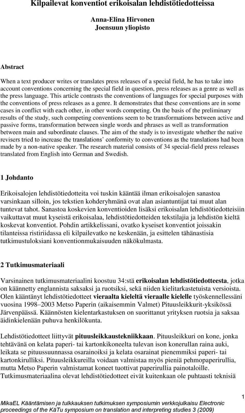This article contrasts the conventions of languages for special purposes with the conventions of press releases as a genre.