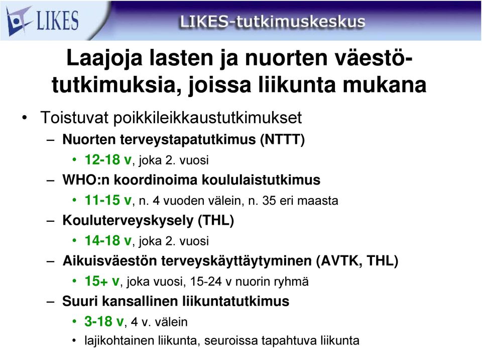35 eri maasta Kouluterveyskysely (THL) 14-18 v, joka 2.
