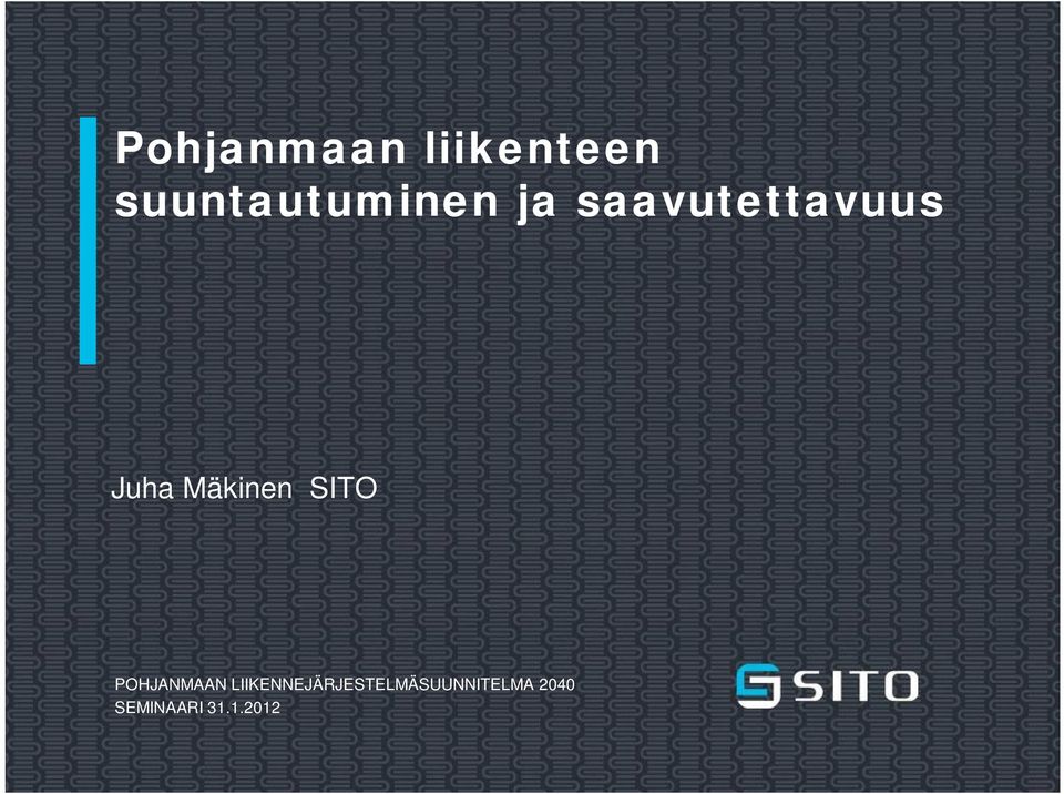 Juha Mäkinen SITO POHJANMAAN