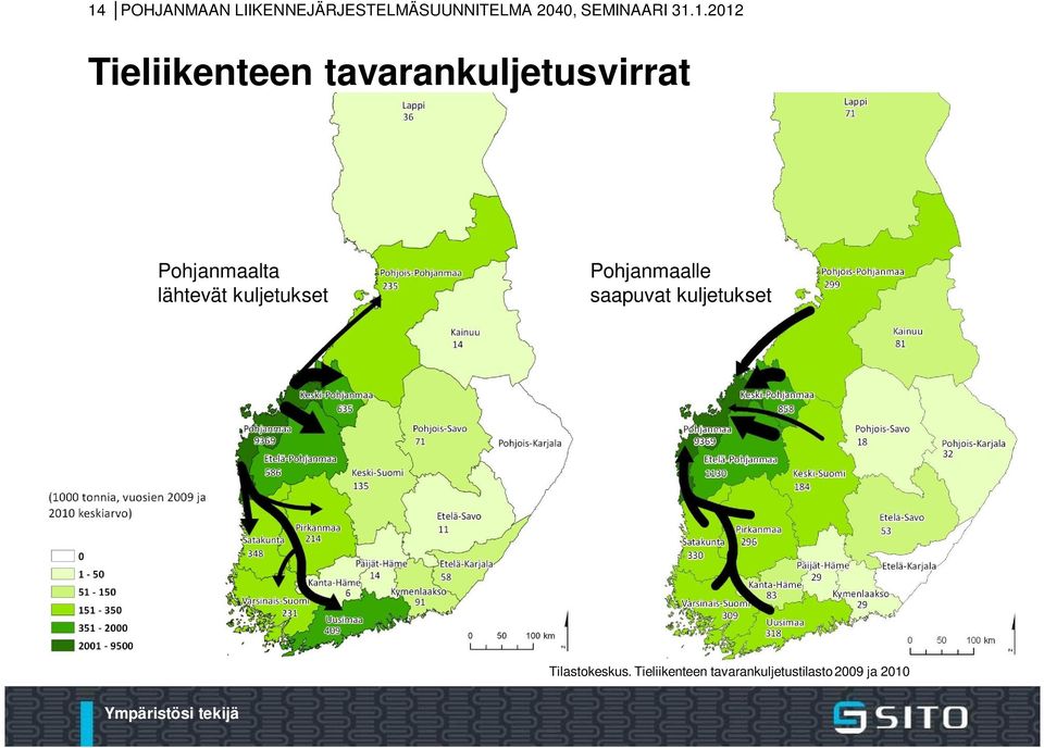 1.2012 Tieliikenteen tavarankuljetusvirrat Pohjanmaalta
